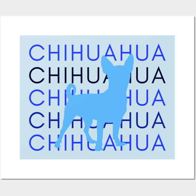 The Chihuahua Life Wall Art by Stupid Coffee Designs